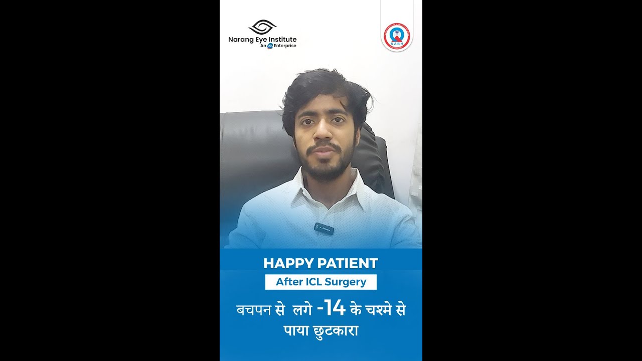 Happy Patient | ICL Surgery | Narang Eye Institute