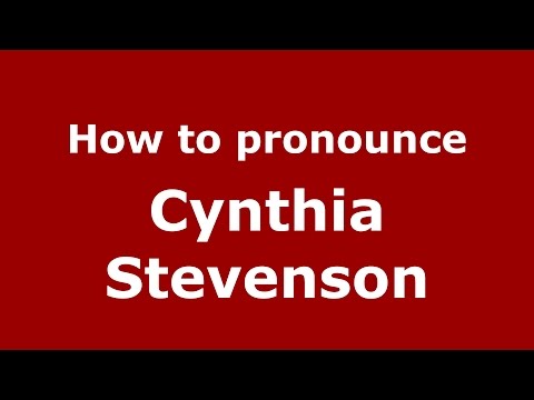 How to pronounce Cynthia Stevenson (American English/US)  - PronounceNames.com