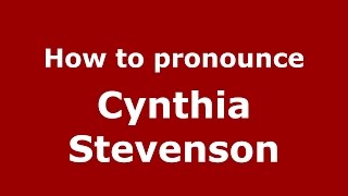 How to pronounce Cynthia Stevenson