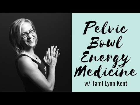 The Medicine Within: Energy Medicine and the Pelvic Bowl w/ Tami Lynn Kent