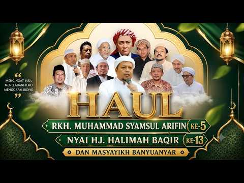 (LIVE)  HAUL RKH. MUHAMMAD SYAMSUL ARIFIN KE-5,