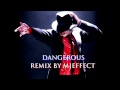 Michael Jackson - Dangerous (Remix by MJEffect)