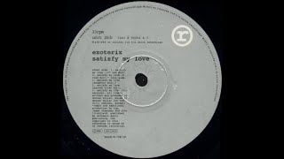 Exoterix - Satisfy My Love (Doughnut Mix) 1994