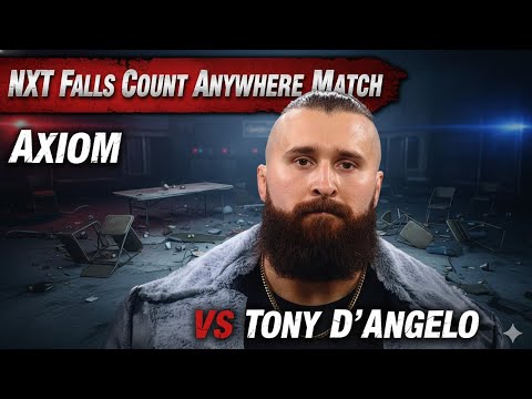 NXT Falls Count Anywhere Match - Axiom VS Tony D'Angelo