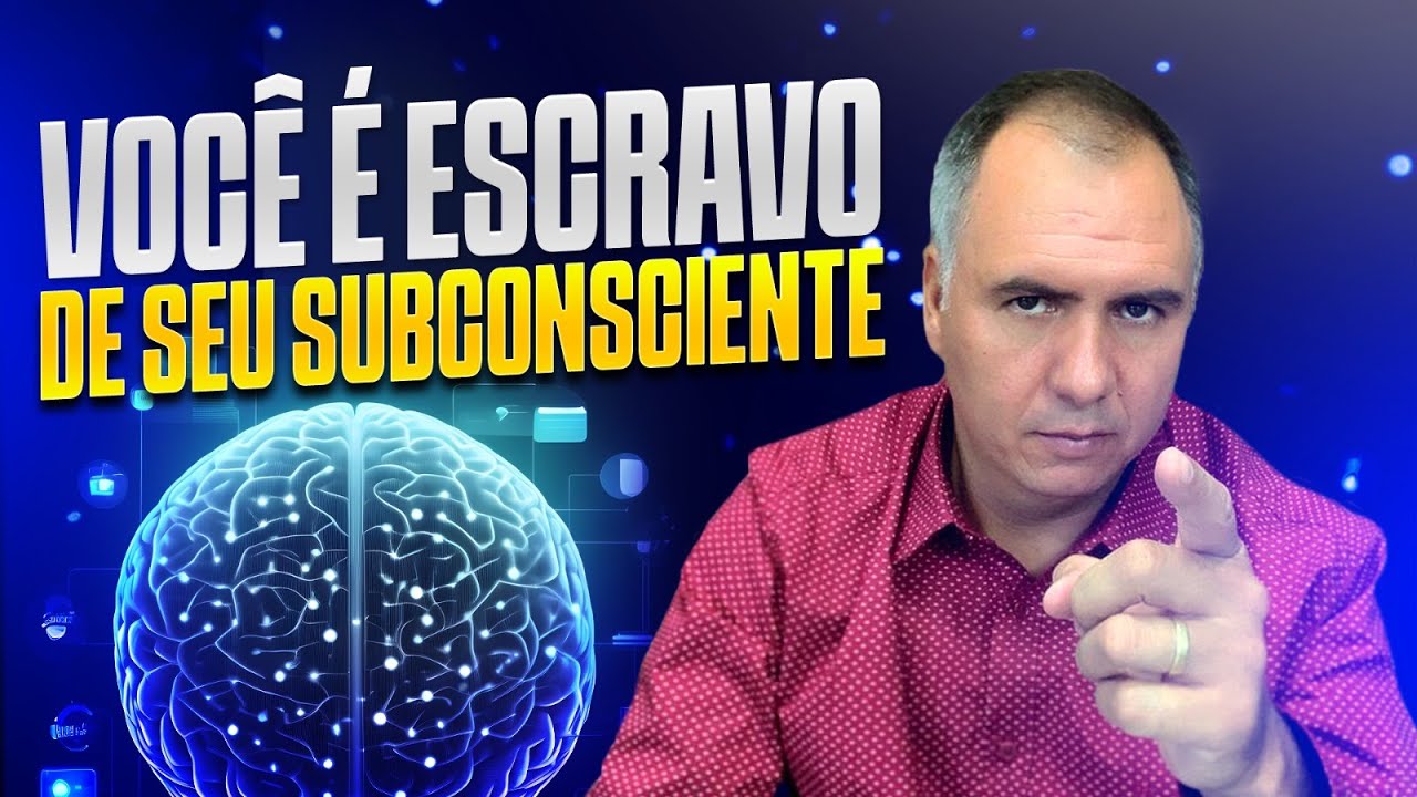 Você é Escravo de Seu Subconsciente