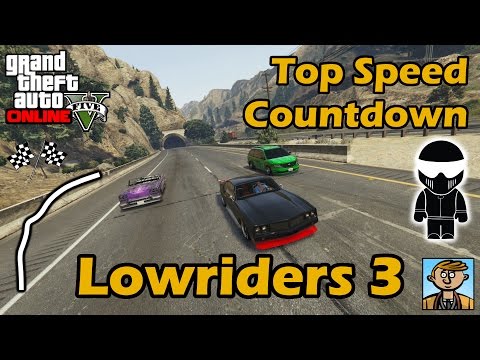 Fastest Lowriders 3 DLC Vehicles - Top Speeds Of Fully Upgraded Cars In GTA Online