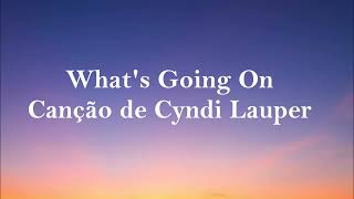 Cyndi Lauper-What's Going On