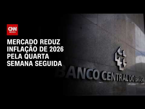 Mercado reduz inflação de 2026 pela quarta semana seguida | BASTIDORES CNN
