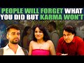 People Will Forget What You Did But Karma Won't | Nijo Jonson