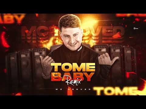 MC NEDVED - TOME BABY - (REMIX)