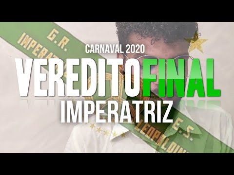 Veredito Final IMPERATRIZ 2020 'reforçada, mas ainda prejudicada'
