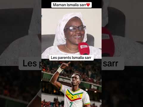 La Maman de Ismaïla Sarr Limou Wakh Dawna Yaram🥰