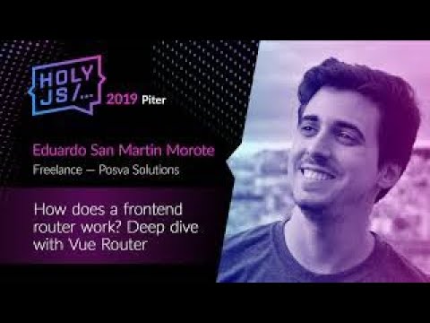 Eduardo San Martin Morote — How does a frontend router work? Deep dive with Vue Router