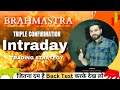 Brahmastra Strategy Triple Confirmation Option & Intraday #Trading Strategy in #StockMarket