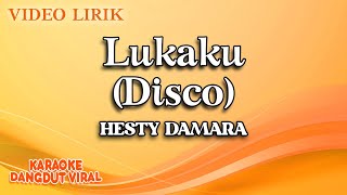 Download lagu Hesty Damara - Lukaku Disco ( Video lirik) mp3