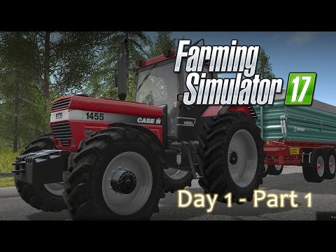 Farming Simulator 17 - Day 1 Part 1 - ITS HERE Playthrough