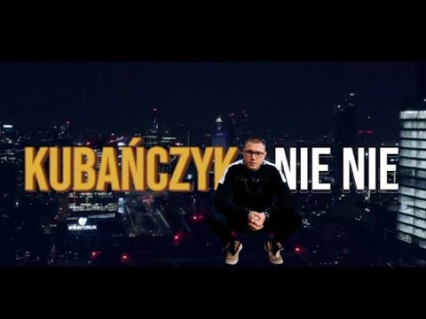 kubańczyk - nie nie (Video)
