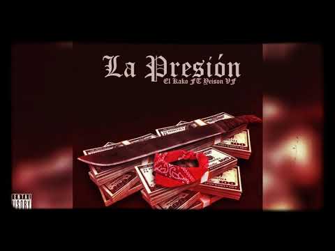 El Kako FT. Yeison VF~LA PRESION🔪