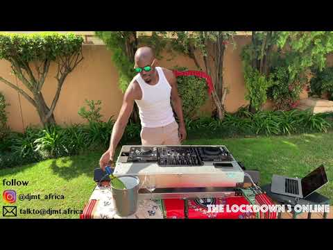 (DJ MT) | The Lockdown 3 Online Set - Johannesburg, April, 2020