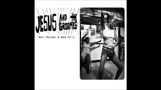JESUS &amp; THE GROUPIES PLAY - NICK THE STRIPPER