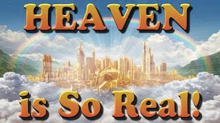 Visiting Heaven Many Times, Description of Heaven