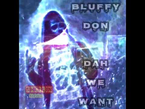 Bluffy don- Dah we want(mash up) (Grenada soca 2022)