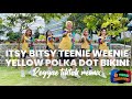 ITSY BITSY TEENIE WEENIE YELLOW POLKA DOT BIKINI - REGGAE TIKTOK REMIX / DANCE FITNESS