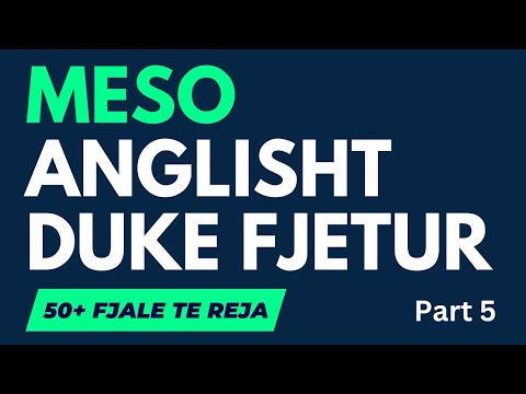 Meso Anglisht  duke fjetur  50+fjali per punen. Learn English or Albanian while you sleep.  Part 5.