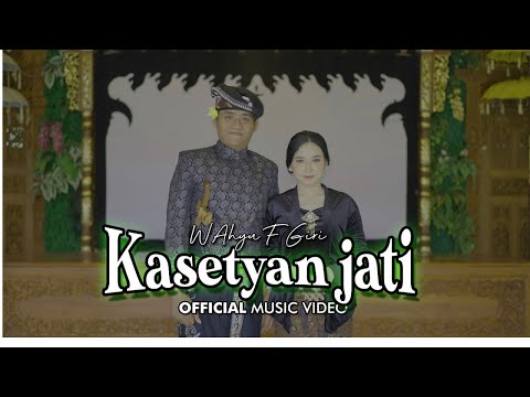 Wahyu F Giri - Kasetyan Jati (Official Music Video)