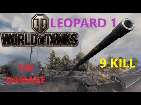 WORLD OF TANKS - LEOPARD 1 - 10K DAMAGE 9 KILL - World of Tanks Game Replays