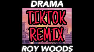 Roy Woods - Drama ft. Drake [TIKTOK REMIX]