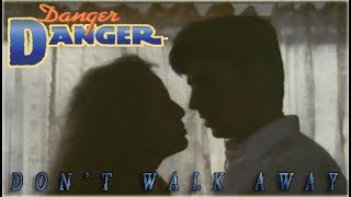 Danger danger - Don&#39;t walk away (lyrics)