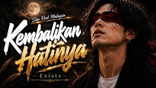 Download lagu Kembalikan Hatinya - EXISTS | Slow Rock Malaysia | AI Cover mp3