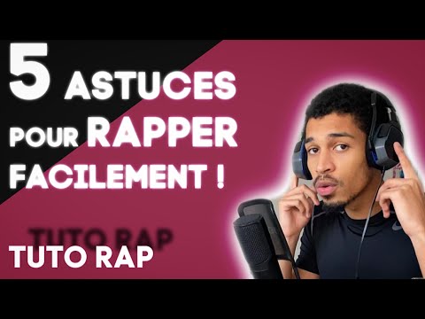 COMMENT RAPPER FACILEMENT ? (5 ASTUCES) TUTO RAP #19