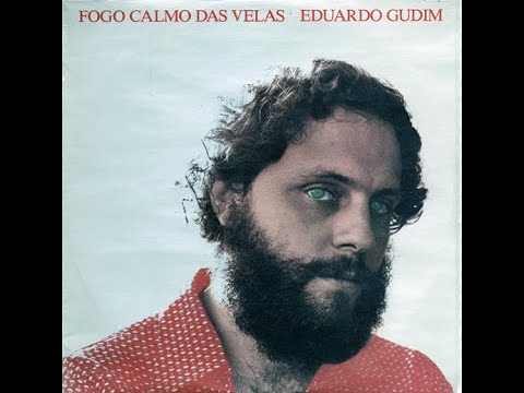 Eduardo Gudin  -   Fogo calmo das velas.     Completo.   1981