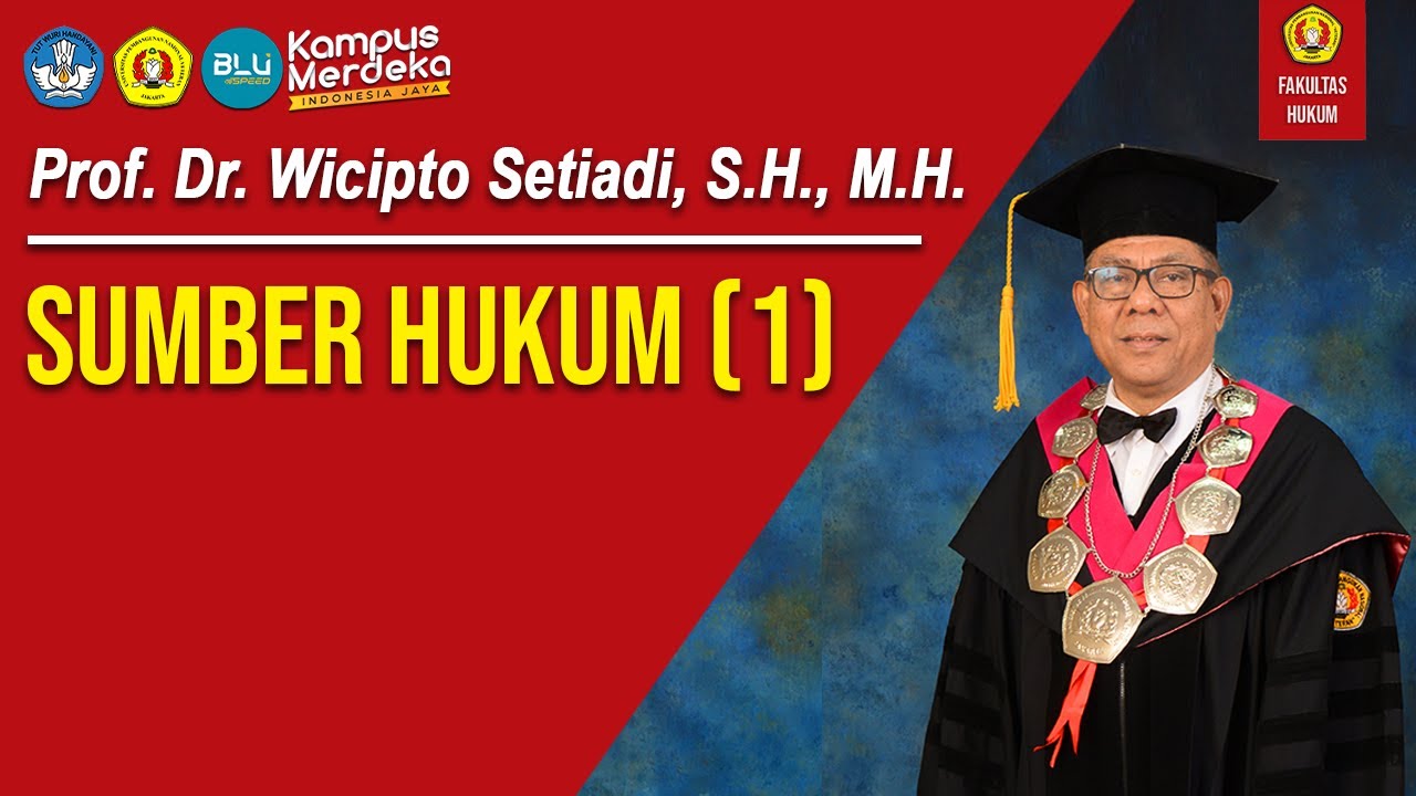 Prof. Dr. Wicipto Setiadi, S.H., M.H. - SUMBER HUKUM (1)