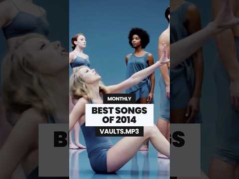 BEST SONG EACH MONTH IN 2014 📀 #music #throwbacksongs #2010s