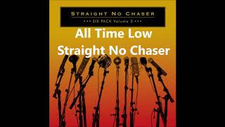 All Time Low (a cappella, Straight No Chaser)