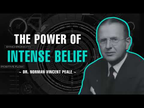 The Power Of Intense Belief - Dr. Norman Vincent Peale