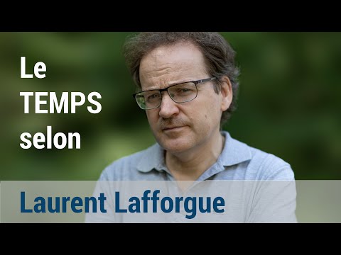 LE TEMPS SELON LAURENT LAFFORGUE