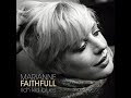 8 Marianne Faithfull - Its All Over Now Baby Blue