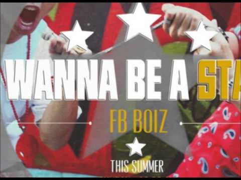 I WANNA BE A STAR ( FBBOIZ - AUDIO OFFICIAL)