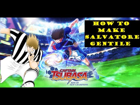 HOW TO MAKE SALVATORE GENTILE - CAPTAIN TSUBASA RISE OF NEW CHAMPIONS