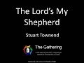 The Lords My Shepherd - Stuart Townend 