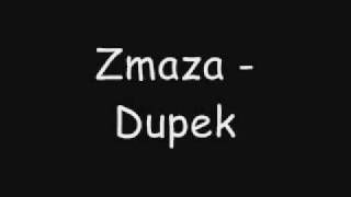 Zmaza - Dupek