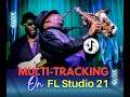 Multi Track Recording With FL Studio 12 Tutorial
