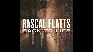 Rascal Flatts - Back to Life