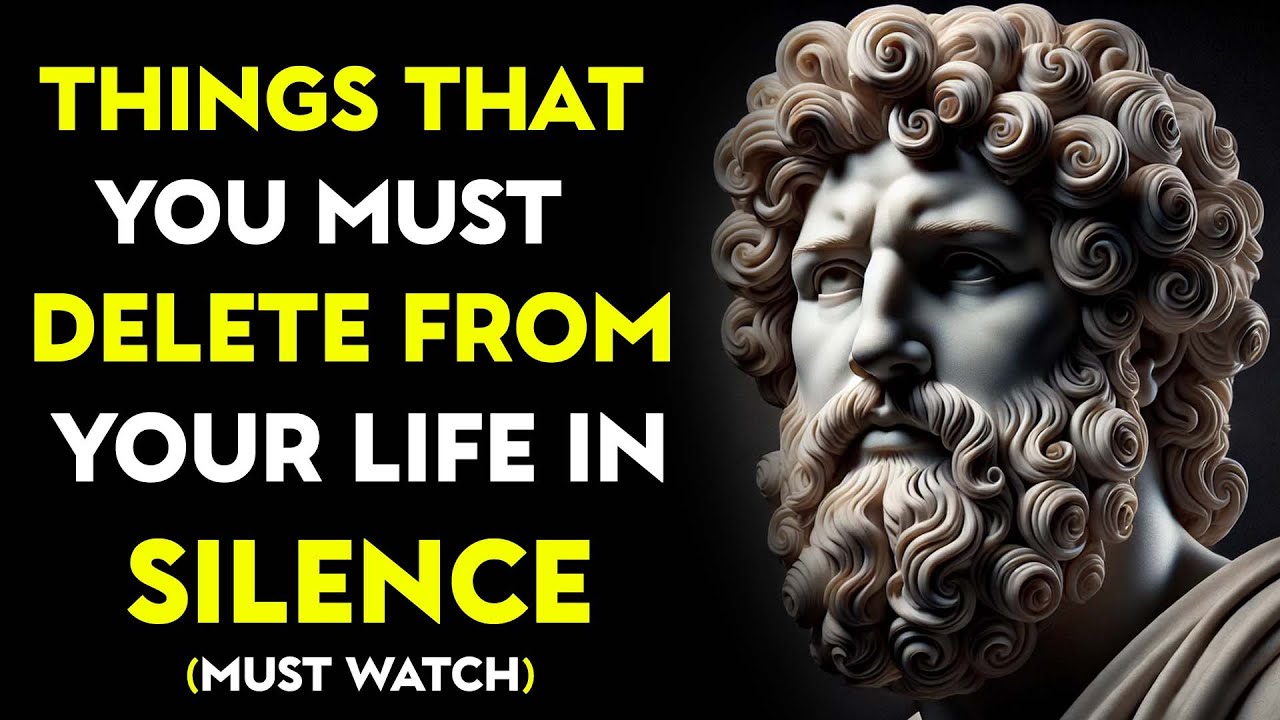 11 Things You Must Delete From Your Life In Silence | Stoicism Motivation