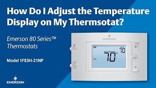 80 Series   1F83H 21NP   How Do I Adjust the Temperature Display on My Thermostat