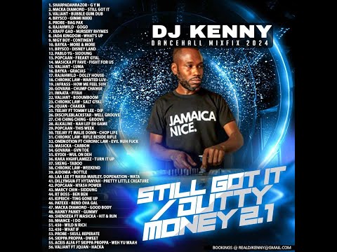 DJ KENNY STILL GOT IT / DUTTY MONEY 2.1 DANCEHALL MIXFIX FEB 2024